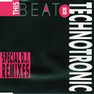 This beat is Technotronic